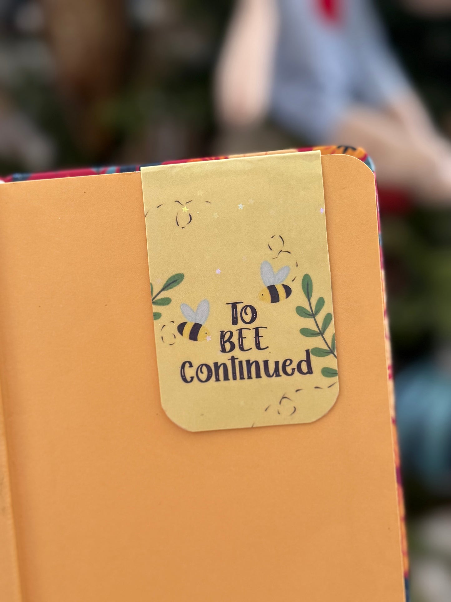 To BEE Continued - Magnetic Bookmark